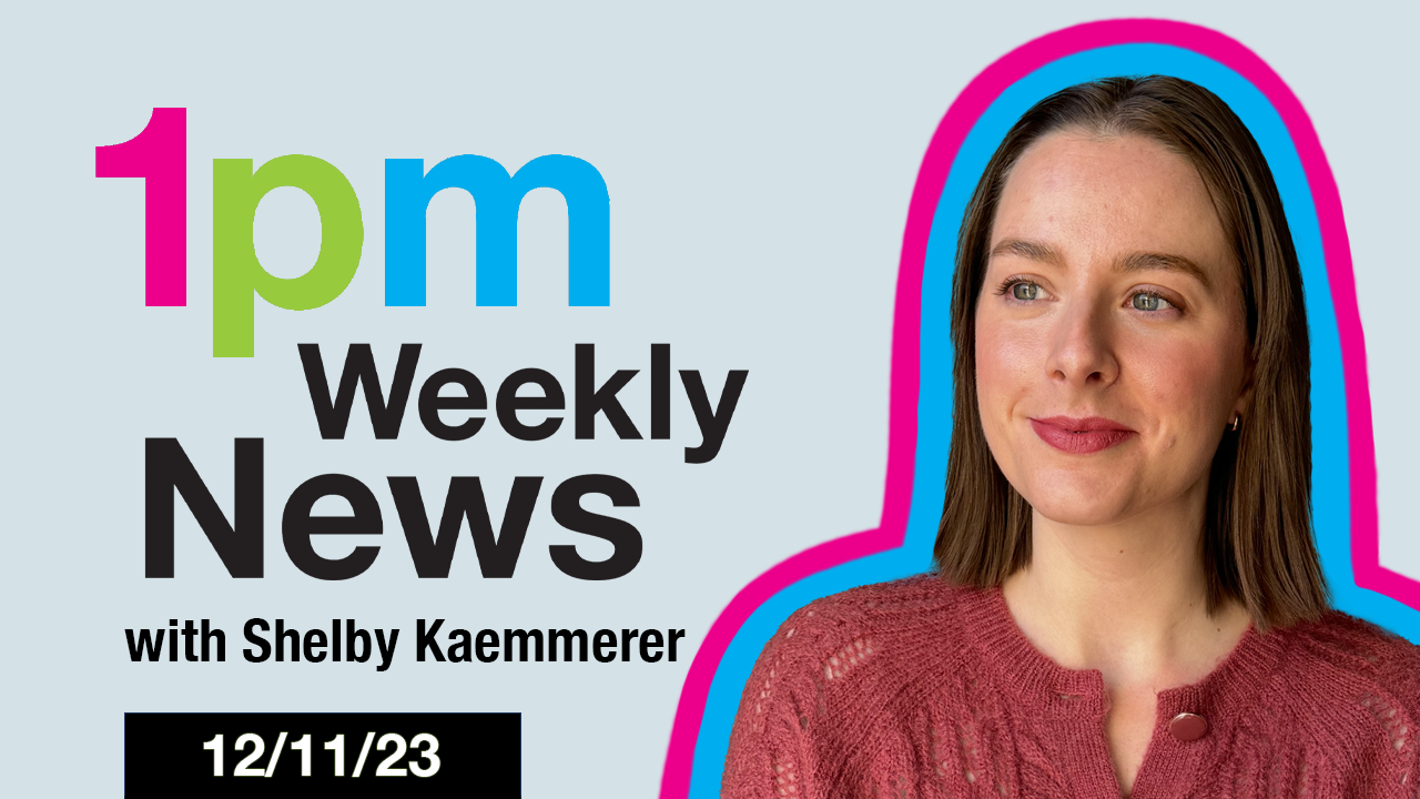 Image of 1PM Weekly News - December 11, 2023 article
